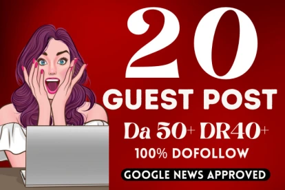 20 Dofollow Guest Posts on Google News Sites from 50+ DA DR Sites
