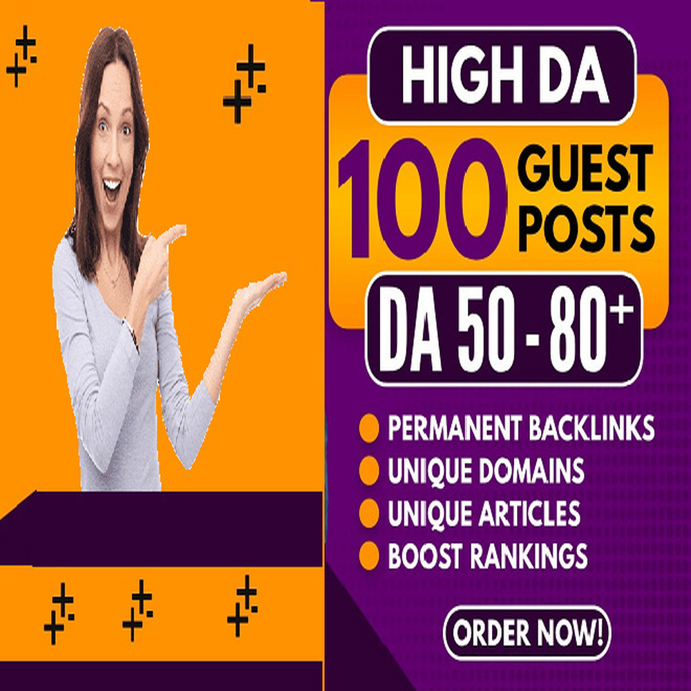100 Guest Posts On DA 50+ Websites with dofollow Backlinks